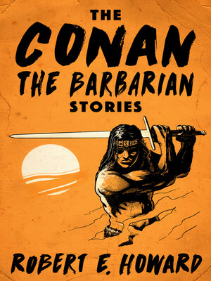 cover image of The Conan the Barbarian Stories